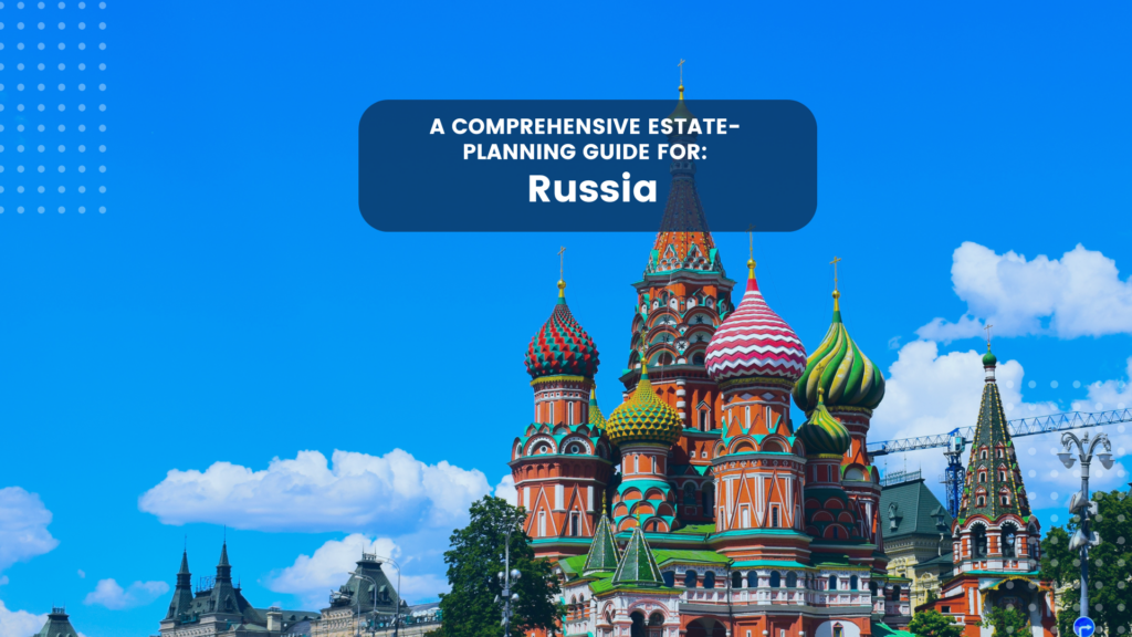 Estate Planning in Russia