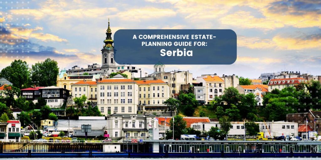 Estate Planning in Serbia