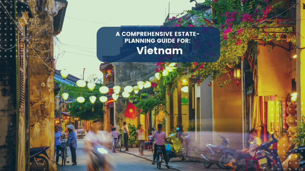 Estate Planning in: Vietnam