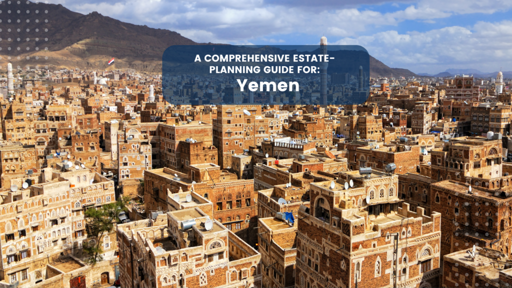 Estate Planning in Yemen