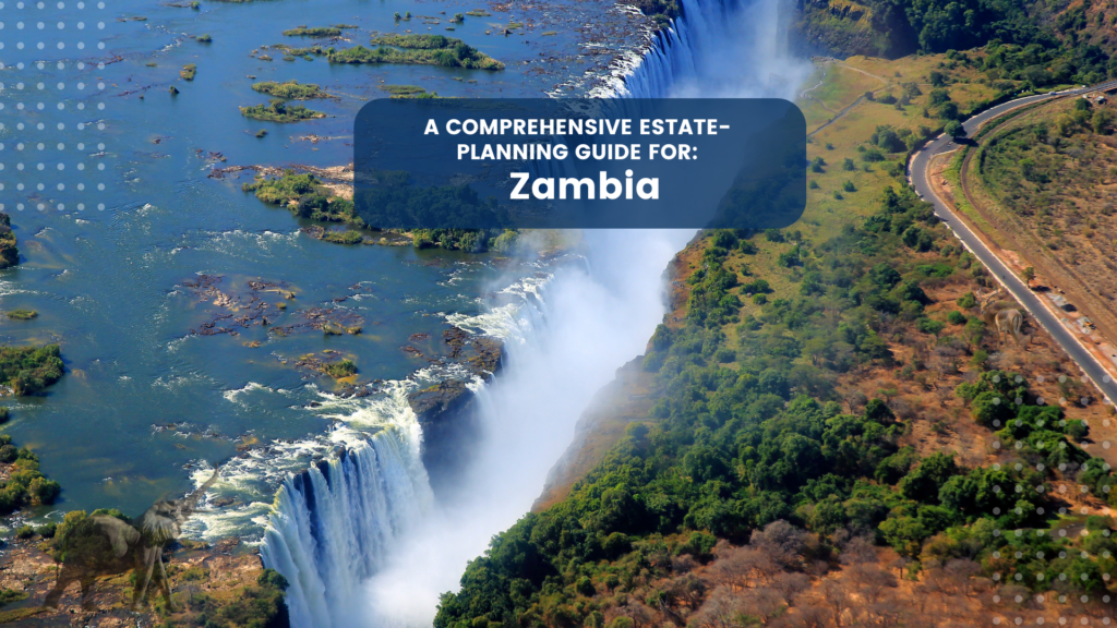 Estate Planning in Zambia