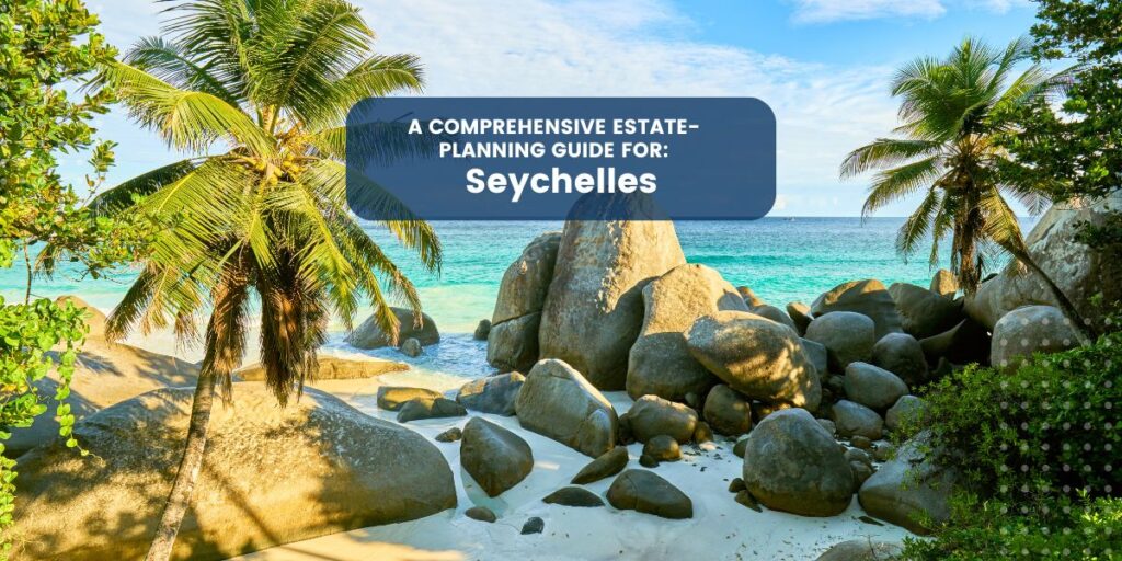 Estate Planning in Seychelles