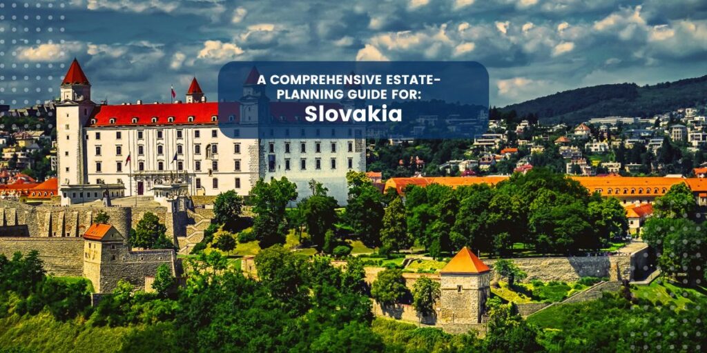 Estate Planning in Slovakia